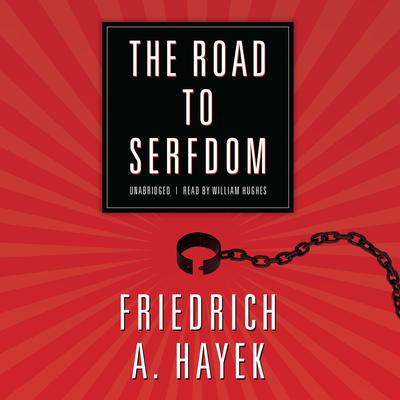 Fredrich A. Dr Hayek - The Road to Serfdom Audiobook