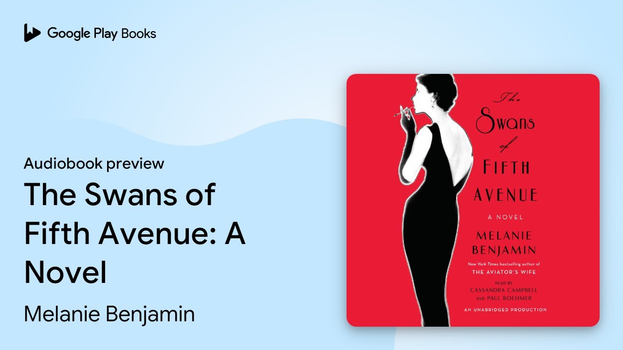 Melanie Benjamin - The Swans of Fifth Avenue Audiobook