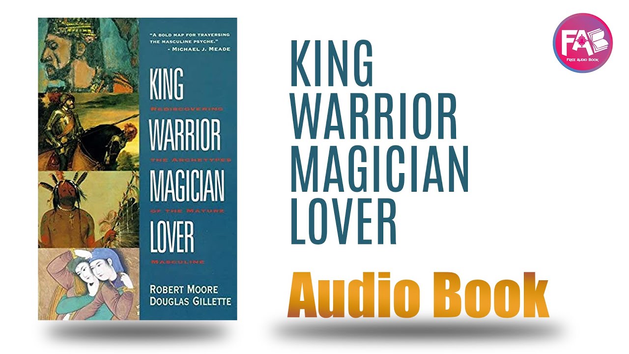 Robert Moore - King, Warrior, Magician, Lover Audiobook