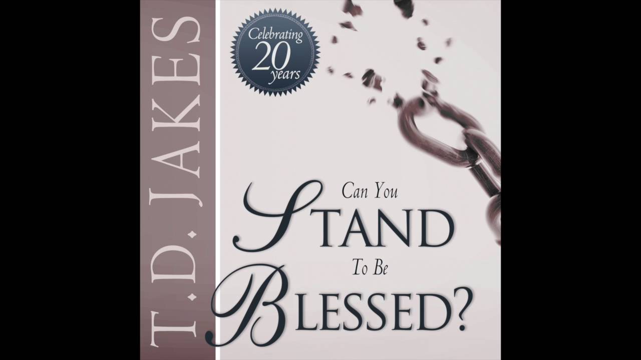 T.D. Jakes - Can You Stand to Be Blessed? Audiobook