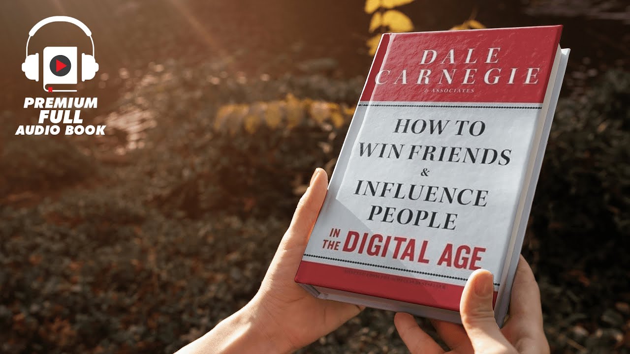 Dale Carnegie - How to Win Friends And Influence People in the Digital Age Audiobook