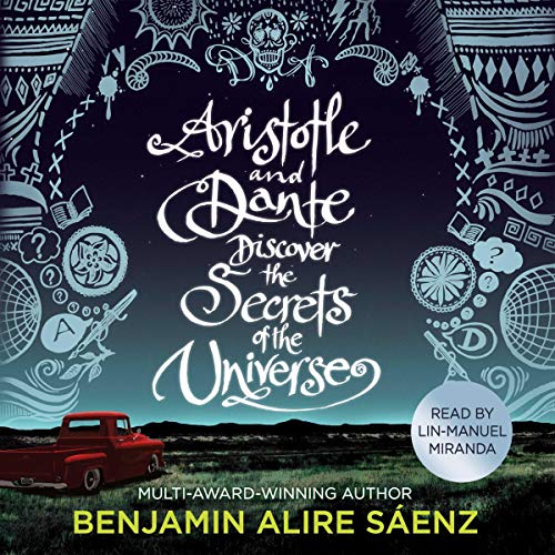 Aristotle And Dante Discover the Secrets of the Universe Audiobook