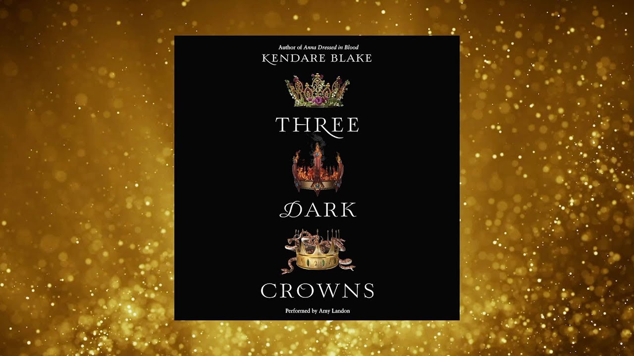 Kendare Blake - Three Dark Crowns Audiobook