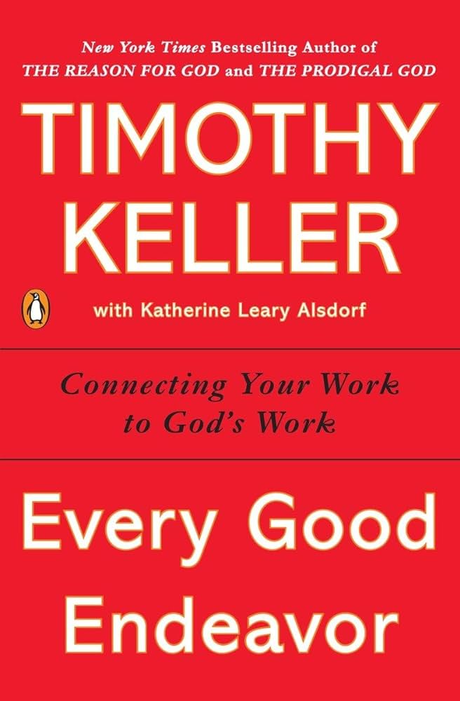 Timothy Keller - Every Good Endeavor Audiobook