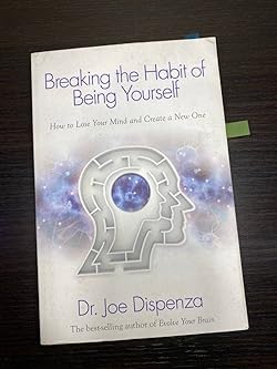 Dr. Joe Dispenza - Breaking The Habit of Being Yourself Audiobook