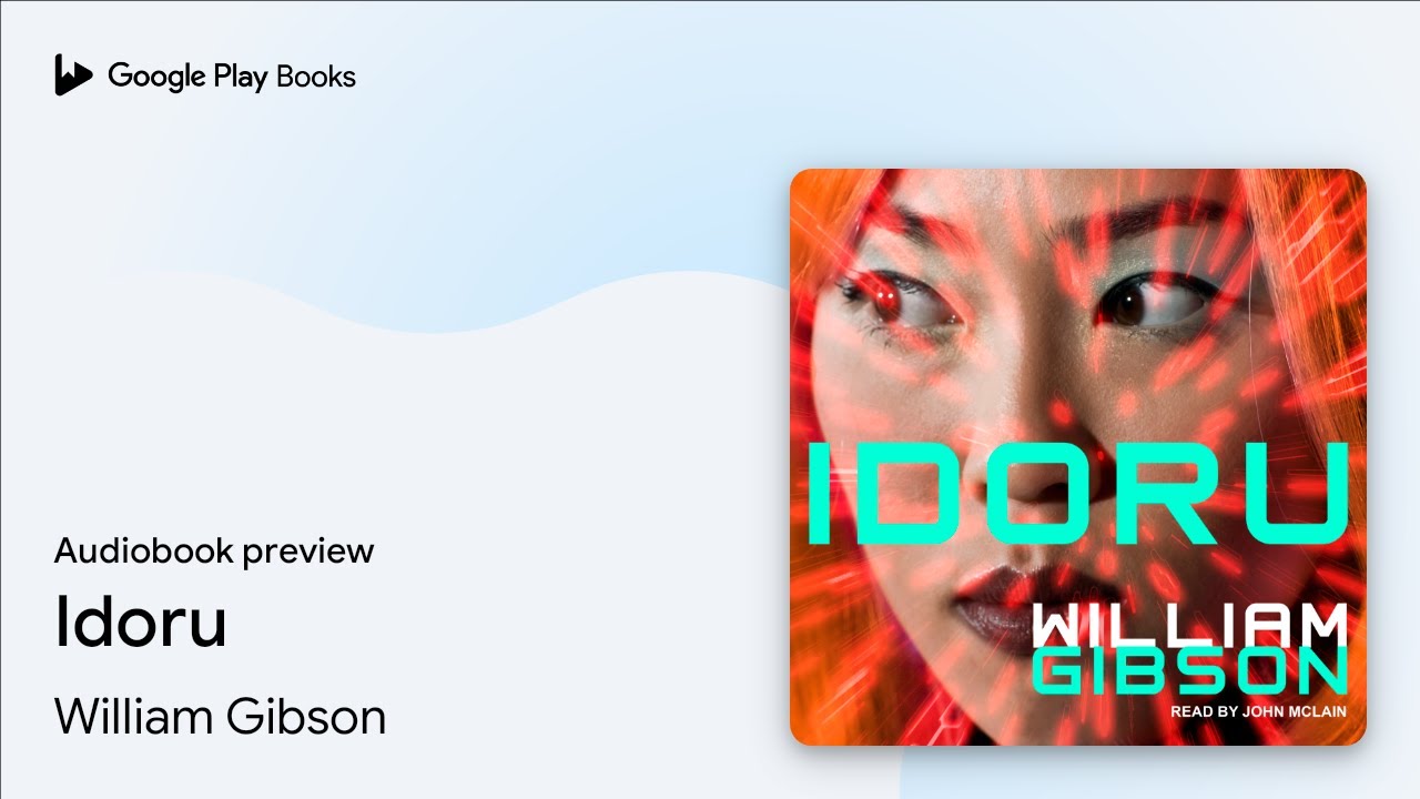 William Gibson - Idoru Audiobook