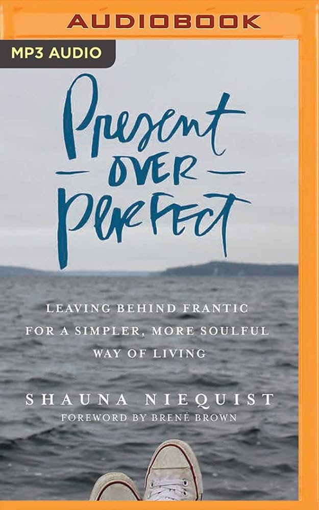 Shauna Niequist - Present Over Perfect Audiobook