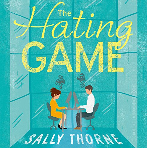 Sally Thorne - The Hating Game Audiobook