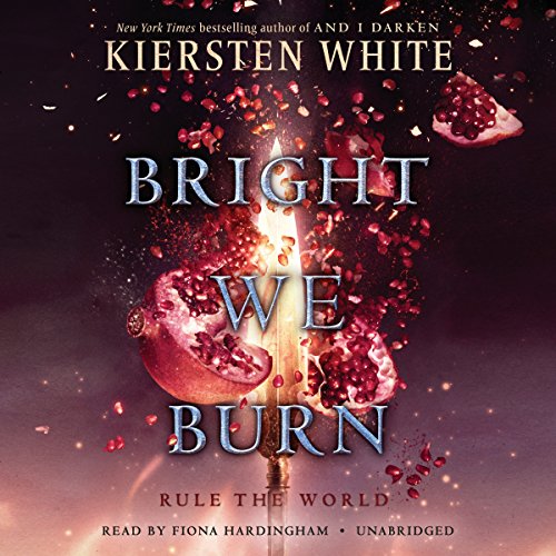 Kiersten White - Bright We Burn Audiobook