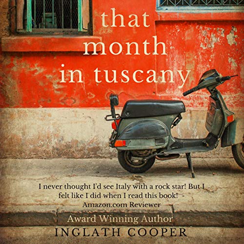 Inglath Cooper - That Month in Tuscany Audiobook