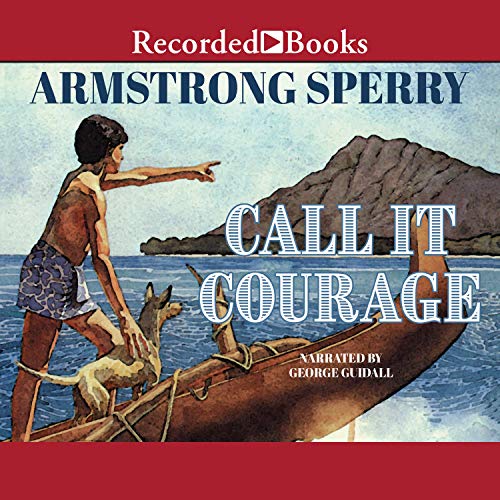 Armstrong Sperry - Call It Courage Audiobook