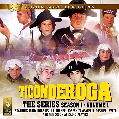 Jerry Robbins - Ticonderoga the Series: Season 1, Vol. 1 Audiobook