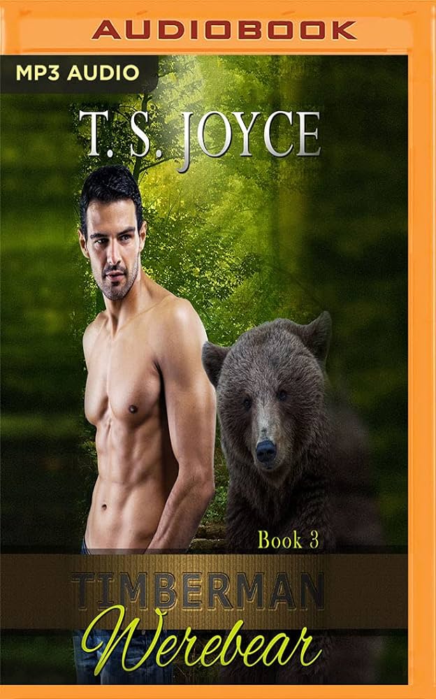 T. S. Joyce - Timberman Werebear Audiobook