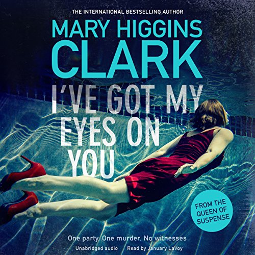 Mary Higgins Clark - I'Ve Got My Eyes on You Audiobook