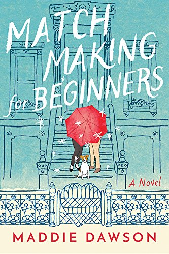Maddie Dawson - Matchmaking for Beginners Audiobook