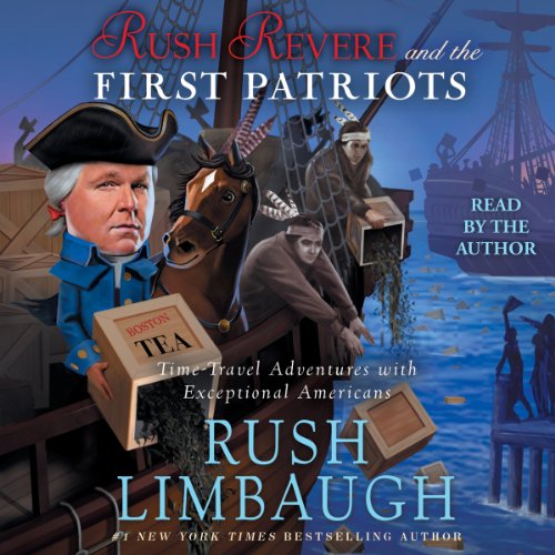 Rush Limbaugh - Rush Revere And the First Patriots Audiobook