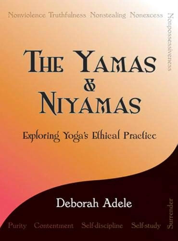 Deborah Adele - The Yamas &Amp; Niyamas Audiobook