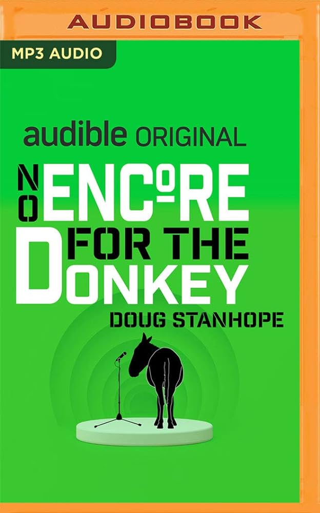 Doug Stanhope - No Encore for the Donkey Audiobook