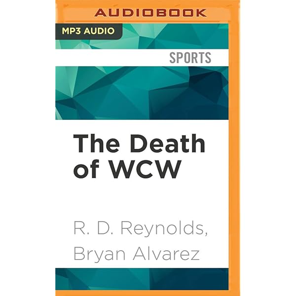 R. D. Reynolds, Bryan Alvarez - Death of Wcw Audiobook