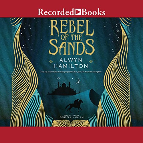 Alwyn Hamilton - Rebel of the Sands Audiobook