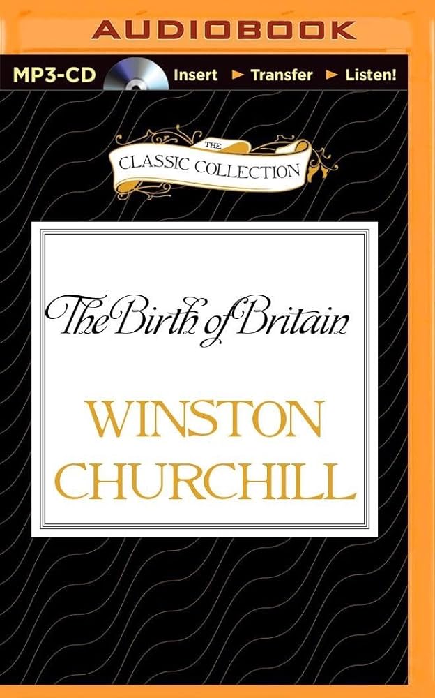 Winston Churchill - The Birth of Britain Audiobook