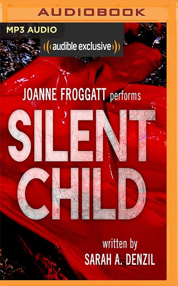 Sarah A. Denzil - Silent Child Audiobook