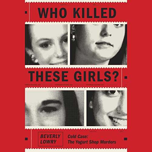 Beverly Lowry - Who Killed These Girls? Audiobook