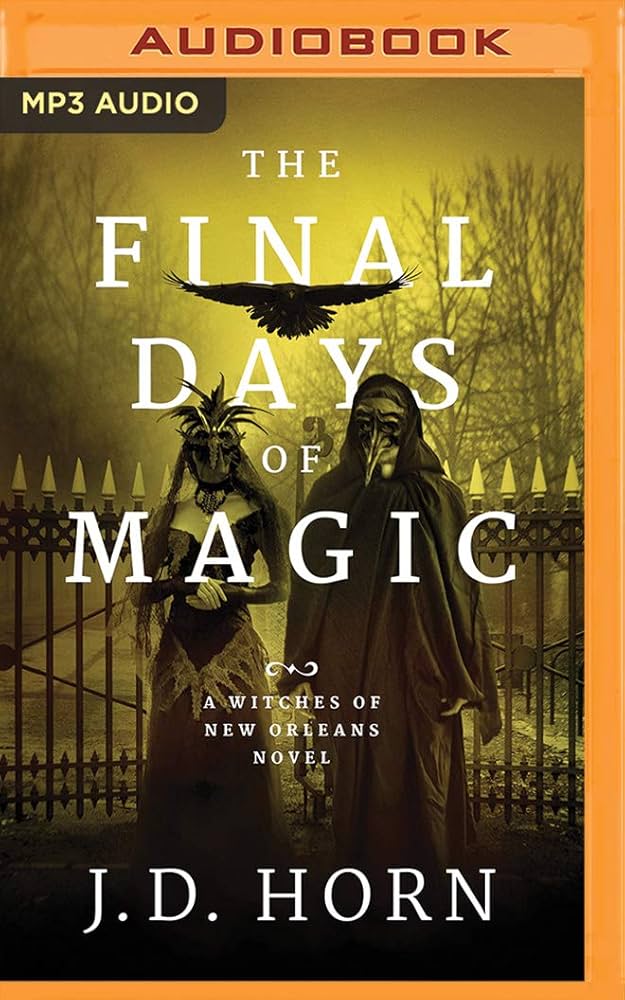 J.D. Horn - The Final Days of Magic Audiobook