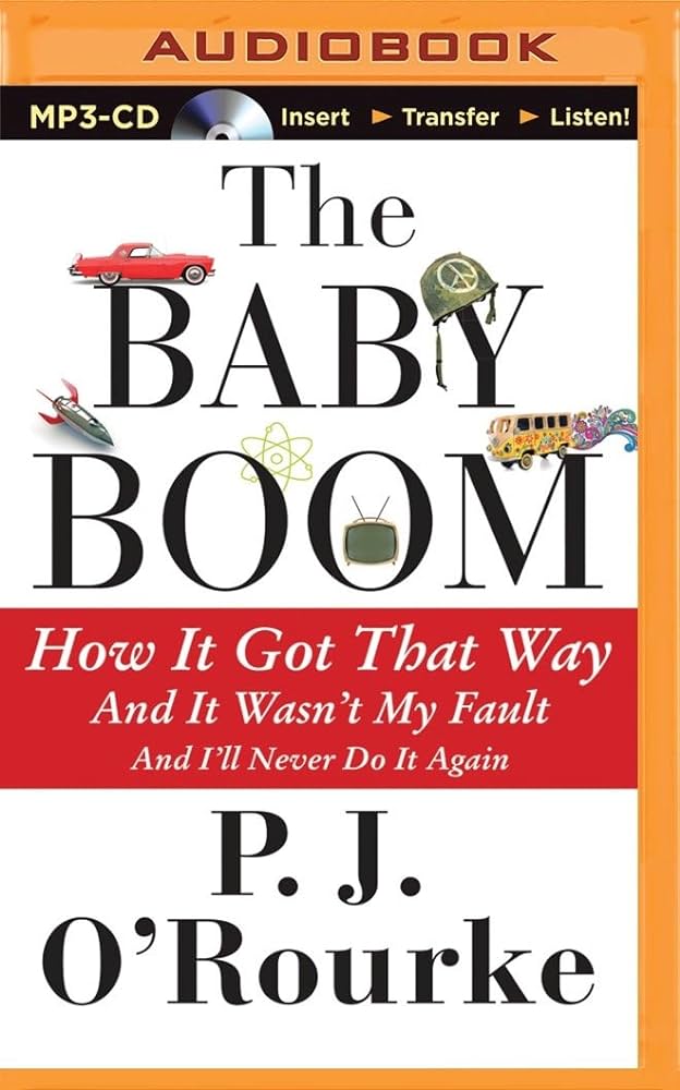 P. J. O'Rourke - The Baby Boom Audiobook