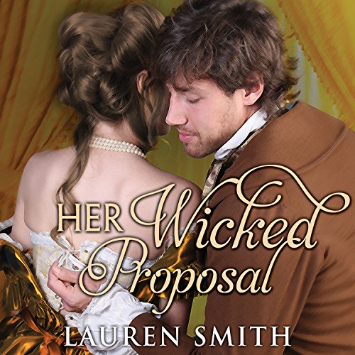 Her Wicked Proposal Audiobook - Lauren Smith