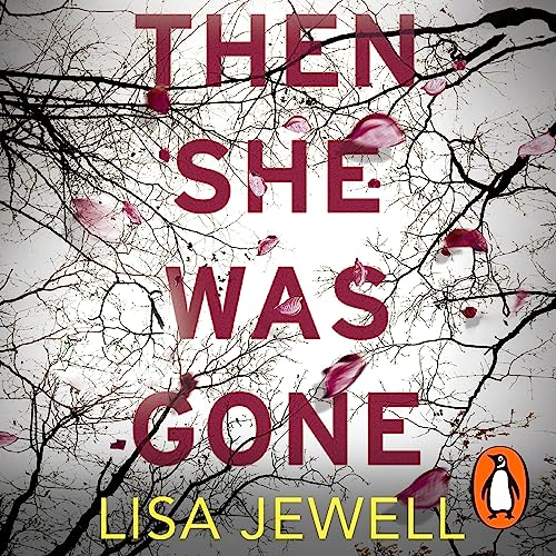 Lisa Jewell - Then She Was Gone Audiobook