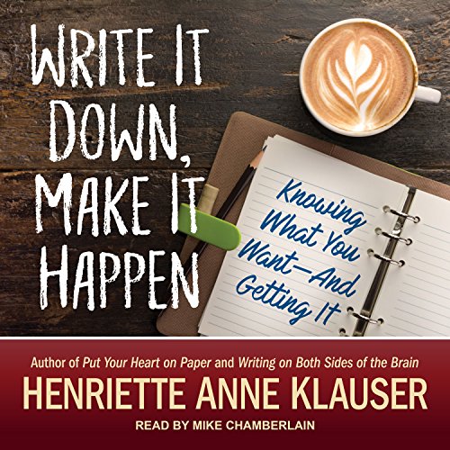Henriette Anne Klauser - Write It Down, Make It Happen Audiobook