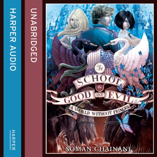 Soman Chainani - A World Without Princes Audiobook