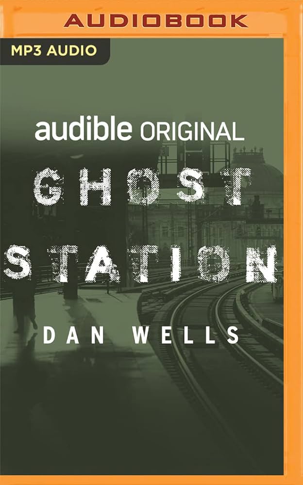 Dan Wells - Ghost Station Audiobook