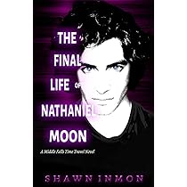 Shawn Inmon - The Final Life of Nathaniel Moon Audiobook