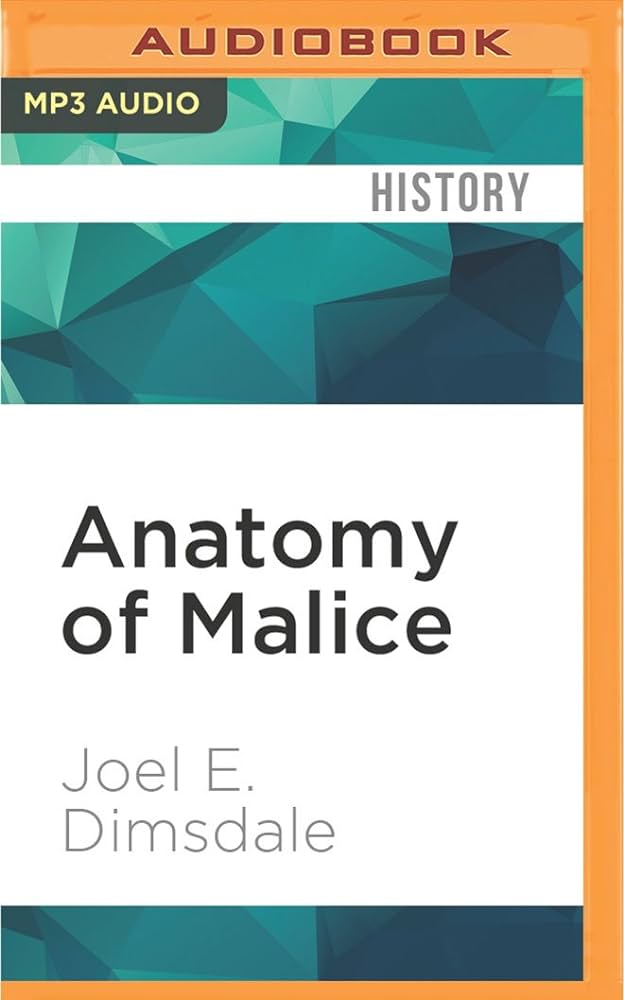 Joel E. Dimsdale - Anatomy of Malice Audiobook