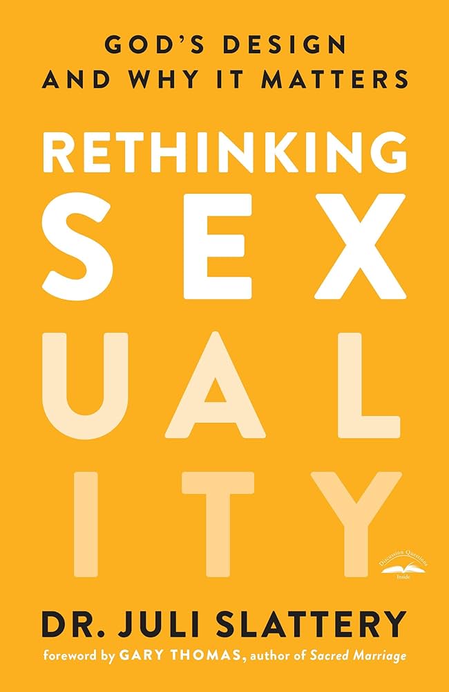 Dr. Juli Slattery - Rethinking Sexuality Audiobook