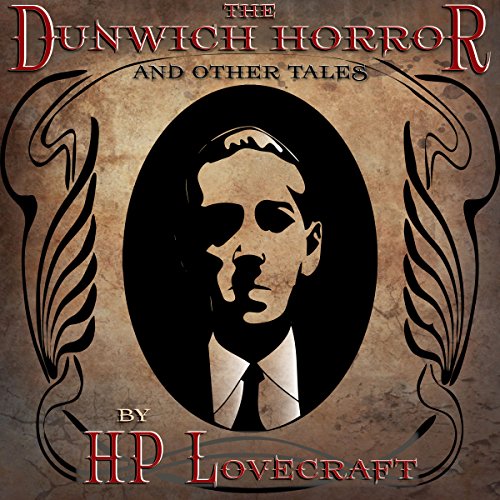 H. P. Lovecraft - The Dunwich Horror And Others Audiobook