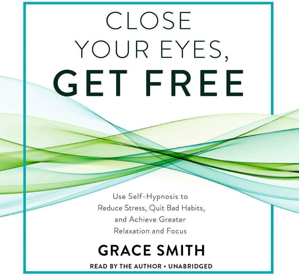 Grace Smith - Close Your Eyes, Get Free Audiobook