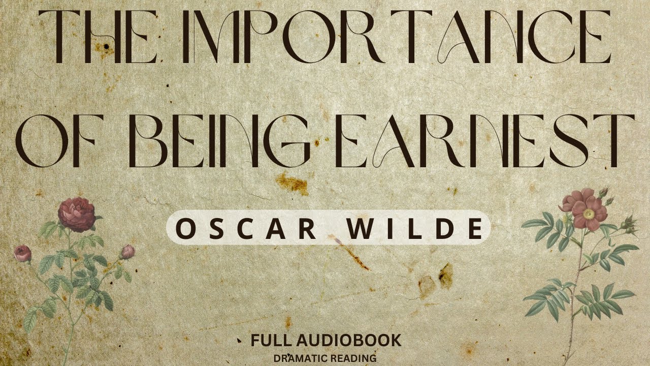 Oscar Wilde - The Importance of Being Earnest Audiobook