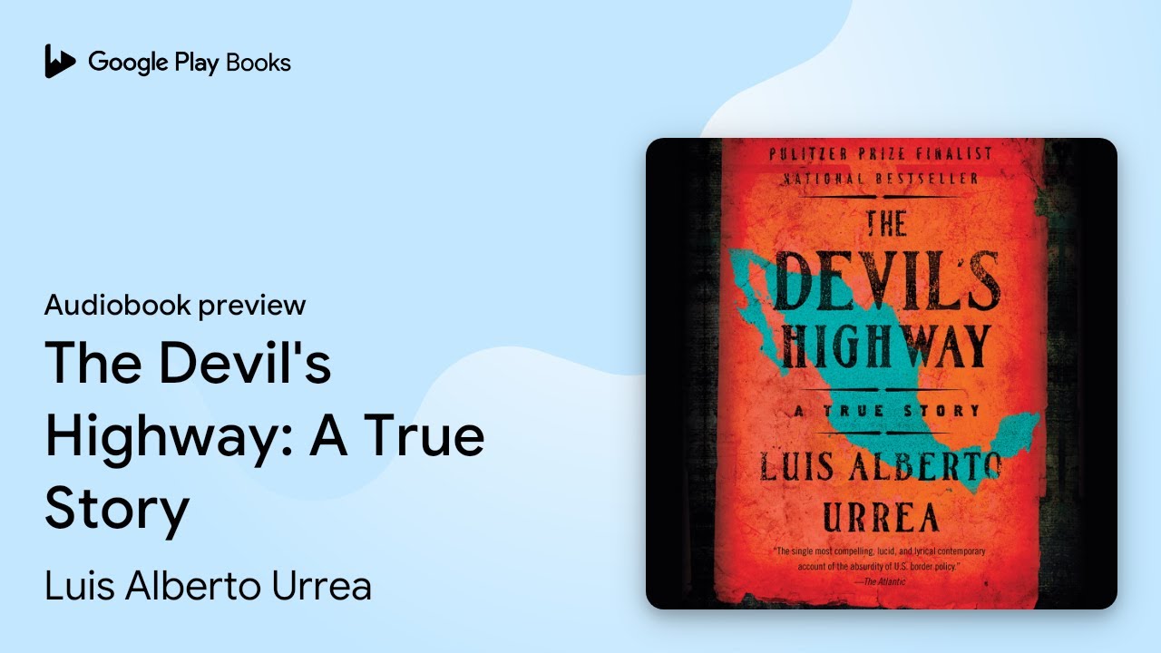 Luis Alberto Urrea - The Devil'S Highway Audiobook