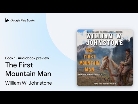 William W. Johnstone - The First Mountain Man Audiobook