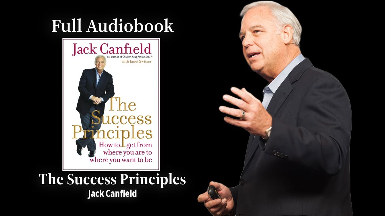 Jack Canfield - The Success Principles Audiobook: Unleash Power