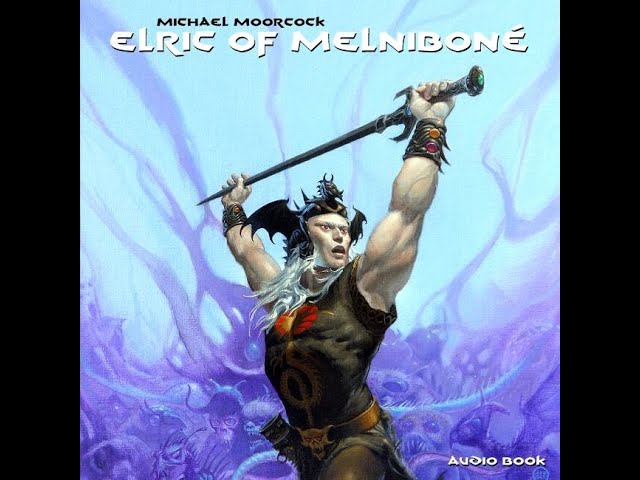 Michael Moorcock - Elric of Melnibone 1 Audiobook