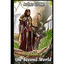 Arthur Stone - The Gods of the Second World Audiobook