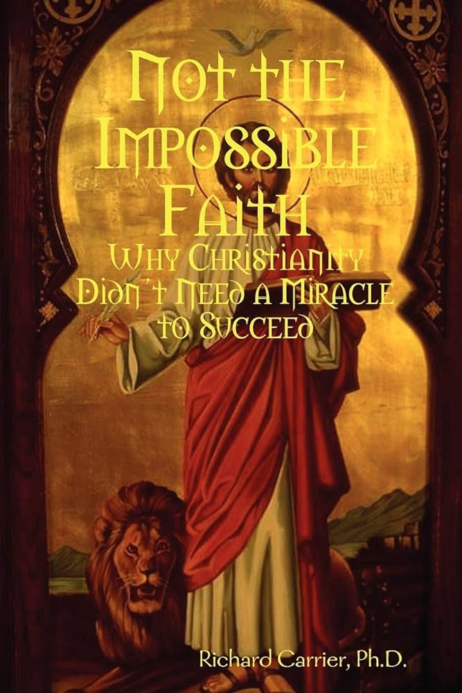 Richard Carrier - Not the Impossible Faith Audiobook