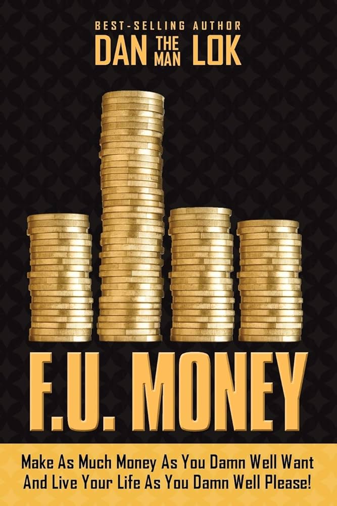 Dan Lok - F.U. Money Audiobook