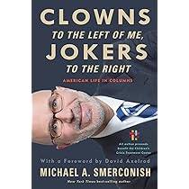 Michael A Smerconish - Clowns to the Left of Me, Jokers to the Right Audiobook