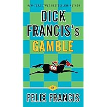 Felix Francis - Dick Francis'S Gamble Audiobook (A Dick Francis Novel)