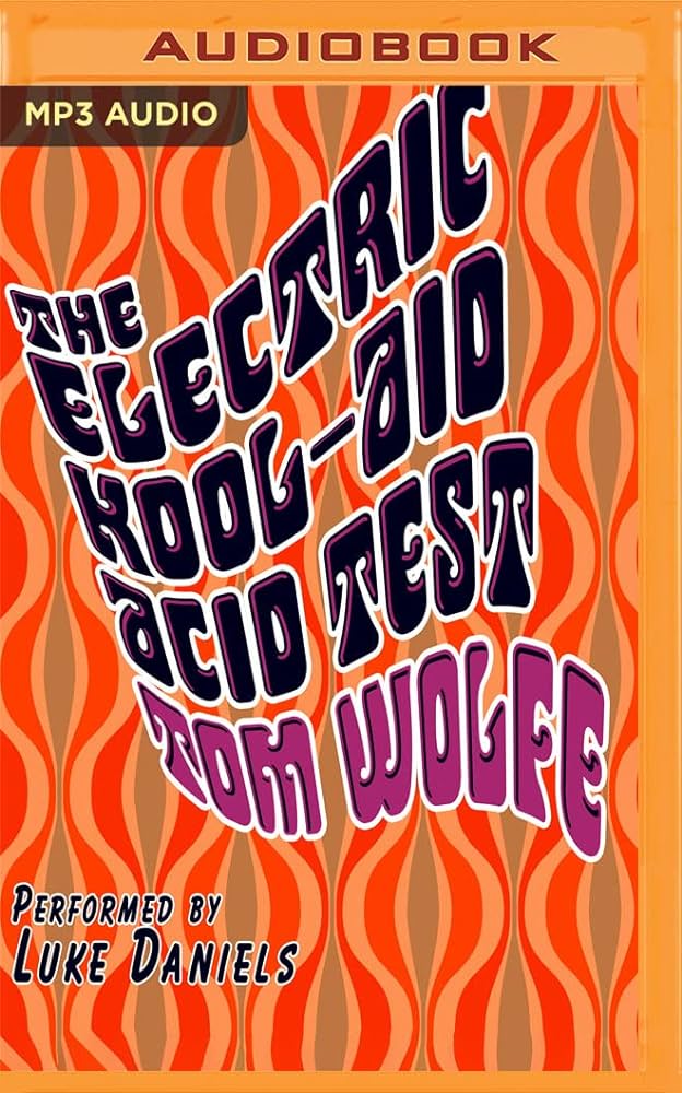 Tom Wolfe - The Electric Kool-Aid Acid Test Audiobook